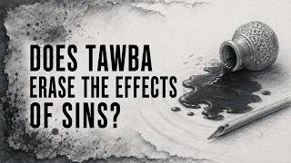 Does Sincere Tawbah Erase All Consequences? Ibn al-Qayyim