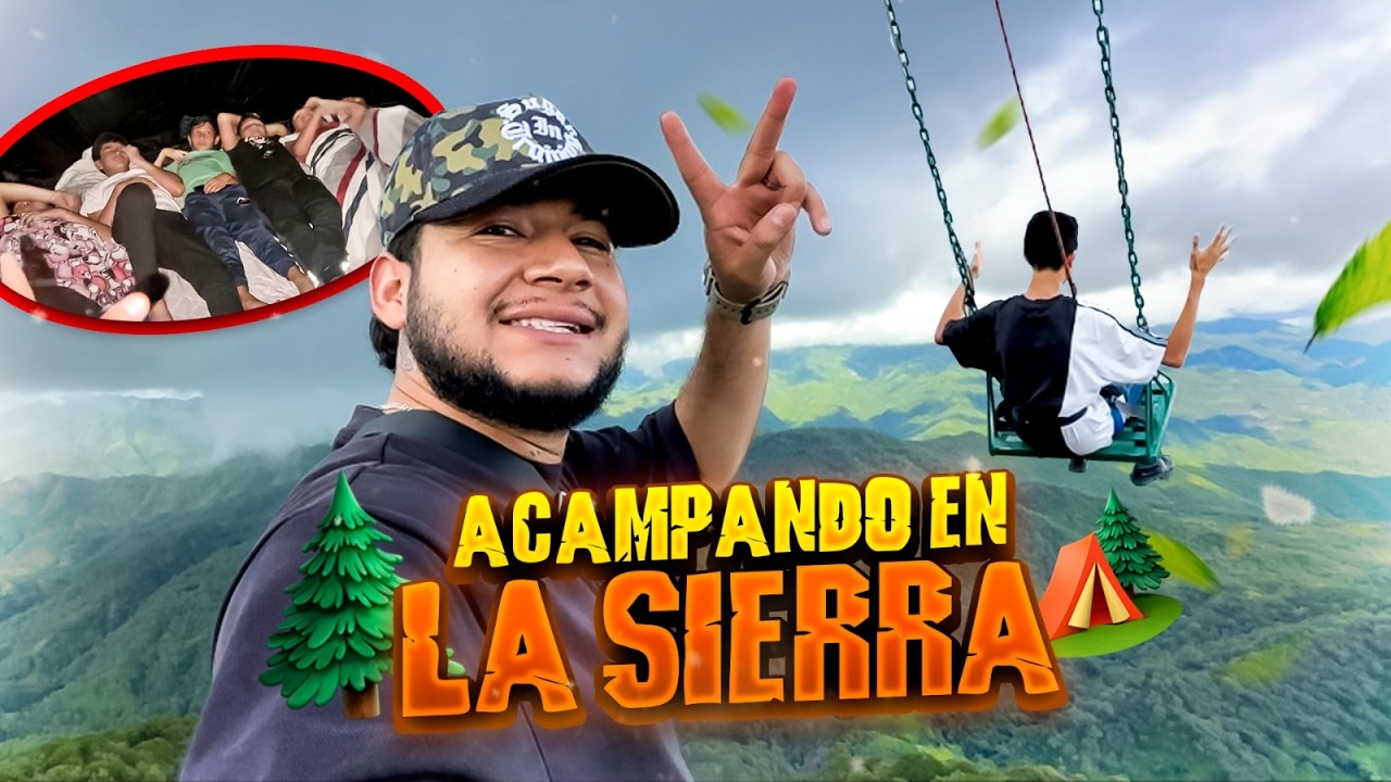 AVENTURAS Y CAMPAMENTO EN LA SIERRA DE BADIRAGUATO 🏕️😱 / Grillo La Duda & Soñadores 