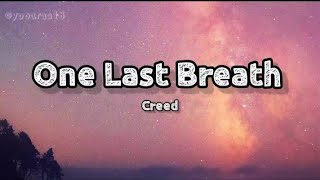 Creed - One Last Breath (Lyrics)