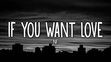 NF - If You Want Love (Lyrics)