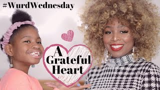 A Grateful Heart (With SPECIAL GUEST!!!) New Years 2020~WurdWednesday Bible Study & Application