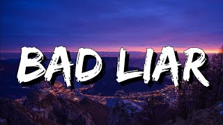 Imagine Dragons - Bad Liar (Lyrics)