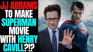 JJ Abrams To Make Superman Movie With Henry Cavill?!? | Are All The DCEU Rumors Wrong?