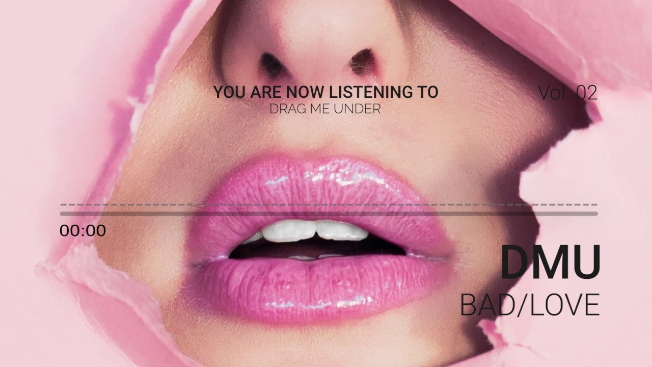 Watch Bad/Love - DMU on YouTube Watch Bad/Love - DMU on YouTube