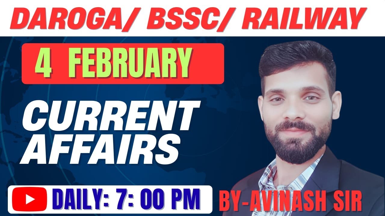 🎯 4 february current affairs | bbihar daroga | bihar police | bssc | By avinash sir |#smcpathshala