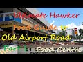 Ultimate Hawker Food Guide to Old Airport Road Food Centre Part 1