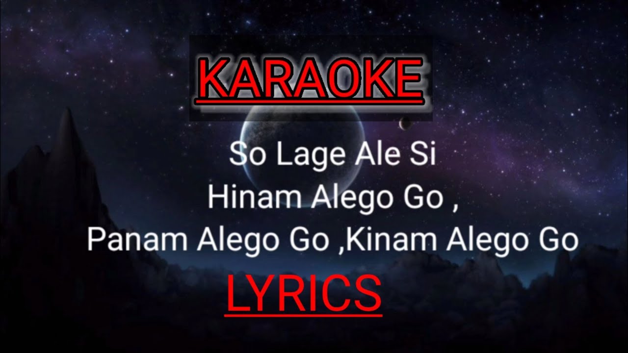 SO LAGE ALE SI KARAOKE/LYRICS