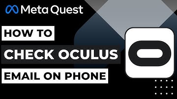 How to Check Your Oculus Email on Phone | 2023