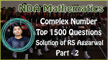 NDA MATH COMPLEX NUMBER TOP 1500 Questions PART - 2 || TOP QUESTIONS OF COMPLEX NUMBER