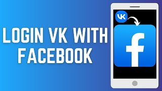 How To Login VK With Facebook | Access VK By Logging In With Facebook 2024