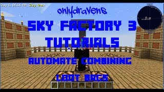 Minecraft Sky Factory 3:  How To Automate Combining Loot Bags screenshot 3