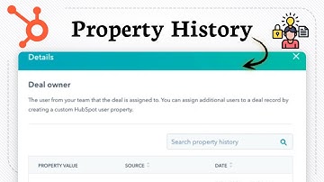 How To Use HubSpot Property History (Data Change Log)