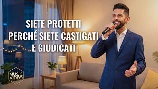 Cantico cristiano – Siete protetti perché siete castigati e giudicati