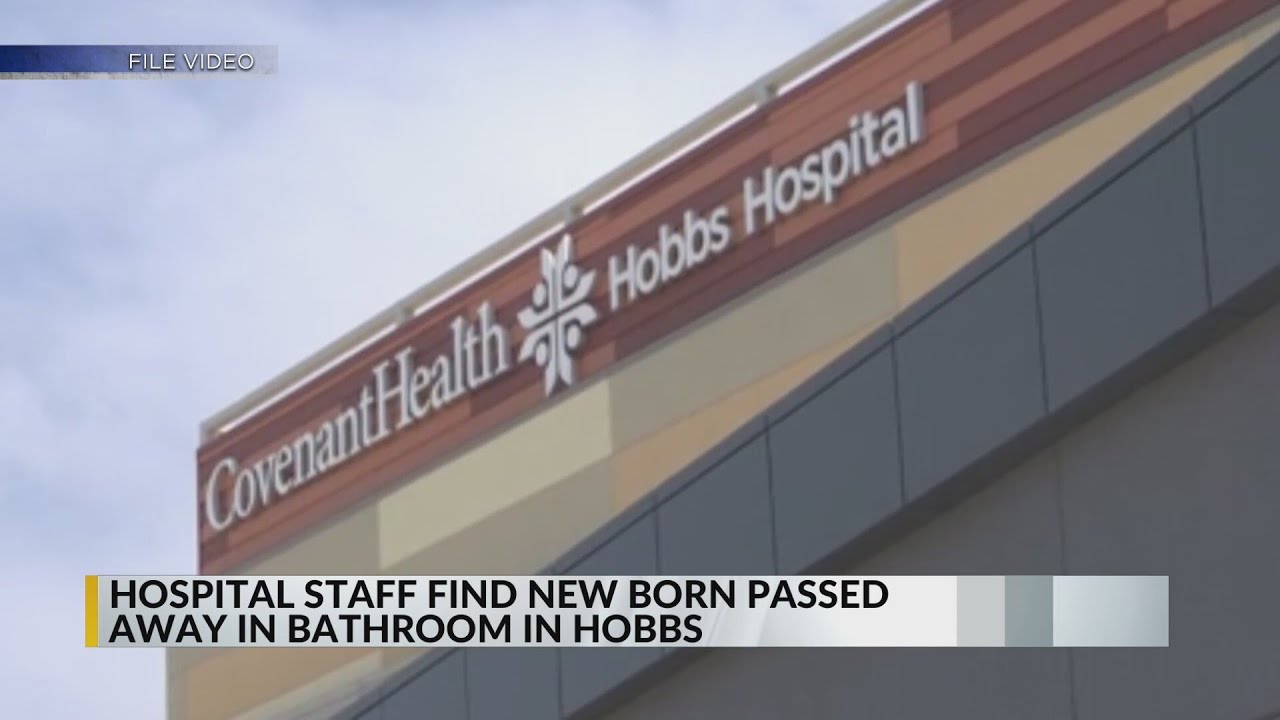Baby found dead at Covenant Health Hobbs Hospital YouTube