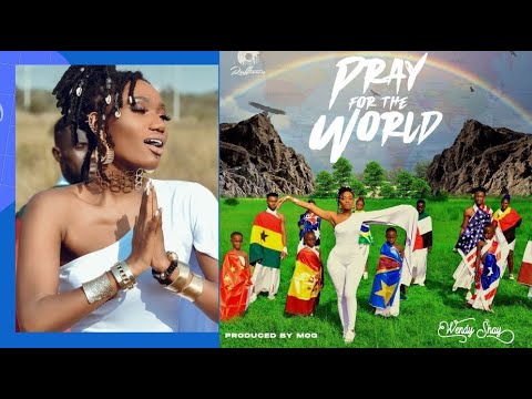 Wendy Shay Speaks after getting her video, "Pray for the world" back on ...