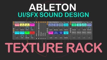 Ableton UI SFX Sound Design - Texture Rack