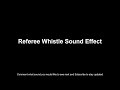 Referee Whistle Sound Effect