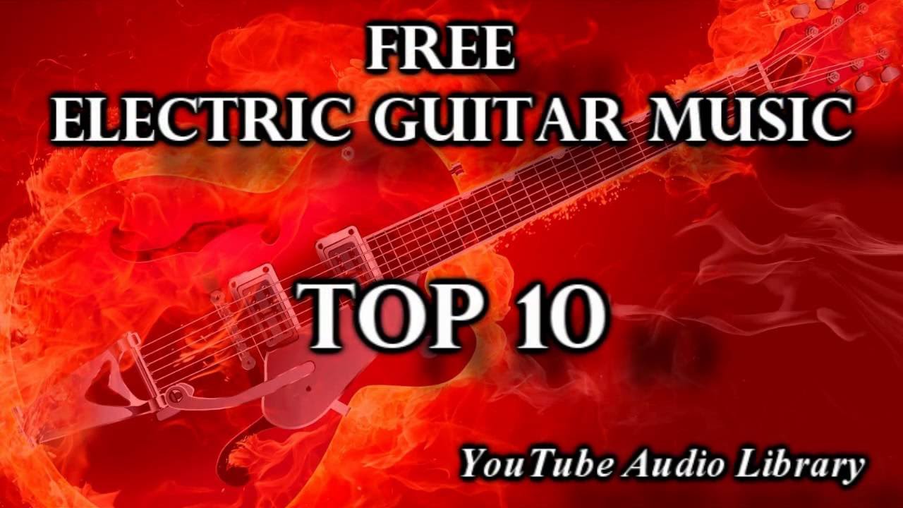 Top 10 Free Electric Guitar Music Creative Commons YouTube