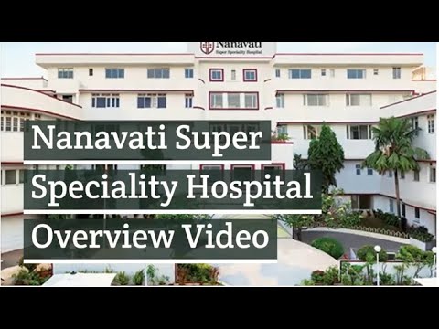 Nanavati Super Speciality Hospital  Overview Video