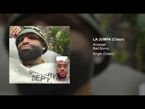 Arcangel Bad Bunny La Jumpa Clean Version