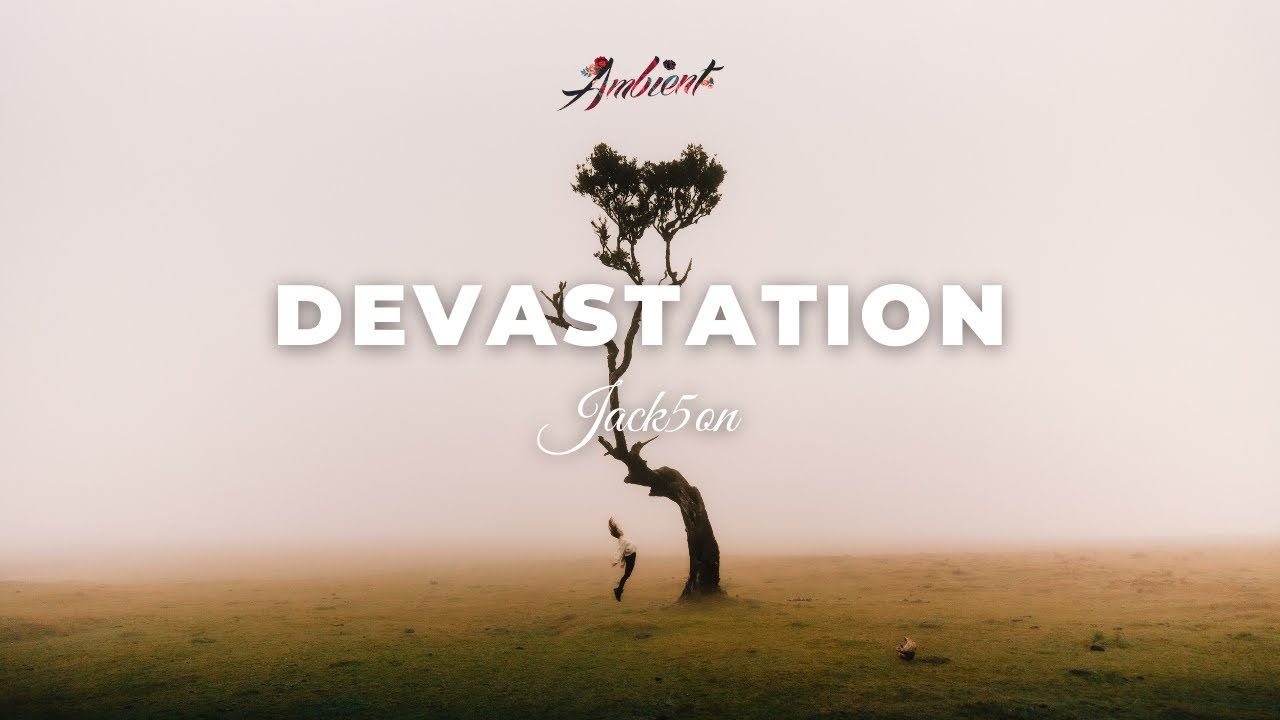Jack5on - Devastation [ambient cinematic relaxing]