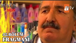 Bu Yükü Taşıyamayacağım Büyük Yalan 42.Bölüm Fragmanı.