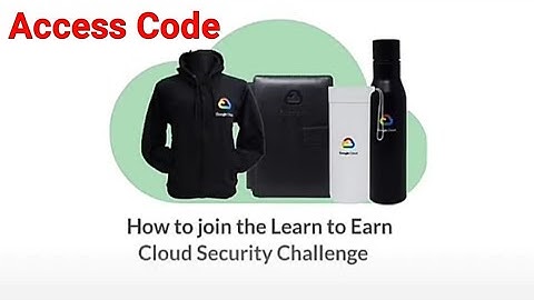 Check Corrected Access Code in Learn to earn Cloud Security challenge 2022 👍