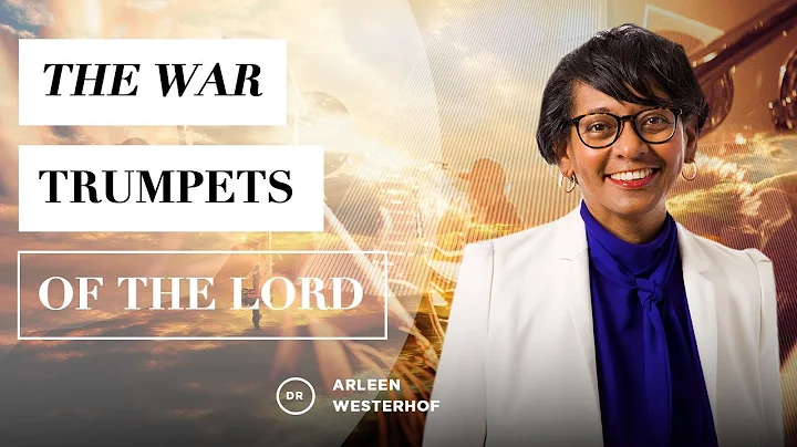 Dr. Arleen Westerhof - The War Trumpets of the Lor...