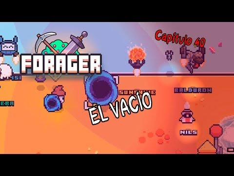 El vacío | Forager #41