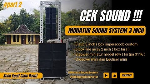 Cek Sound Miniatur 8 Sub 3 Inch + 6 Line Array Gantung | TPA3116, EQ & Crossover Miniatur