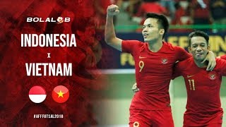 SIKAT VIETNAM!!! Indonesia vs Vietnam (3-1) - Highlight AFF Futsal Championship 2018