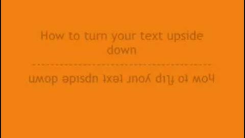 How to turn you text upside down - uʍop ǝpısdn