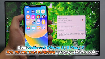 Hướng Dẫn Jailbreak iPhone 8 / 8 Plus / X iOS 16.7.12 Trên Windows | Chi Tiết