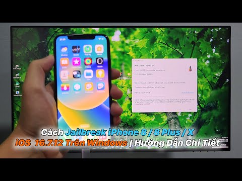 Hướng Dẫn Jailbreak iPhone 8 / 8 Plus / X iOS 16.7.12 Trên Windows | Chi Tiết