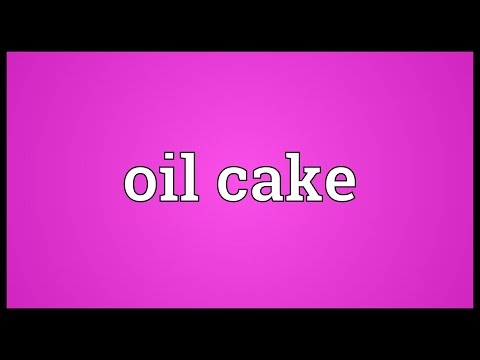 oil-cake-meaning