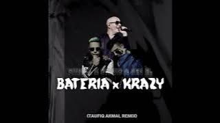 BATERIA x KRAZY (Taufiq Akmal Remix)