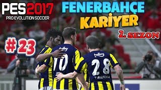 Şampi̇yo... Pes 2017 Fenerbahçe Kariyer 2.Sezon Bölüm 23