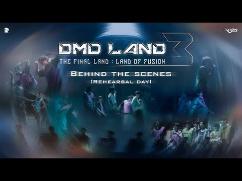 DMD LAND 3 : THE FINAL LAND “LAND OF FUSION” CONCERT | Behind The Scenes Part.1