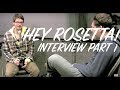 Capture de la vidéo Hey Rosetta! Interview (Part 1)