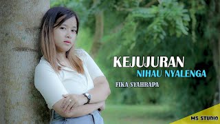 Kejujuran Nihau Nyalenga * FIKA SYAHRAPA *  M/V 