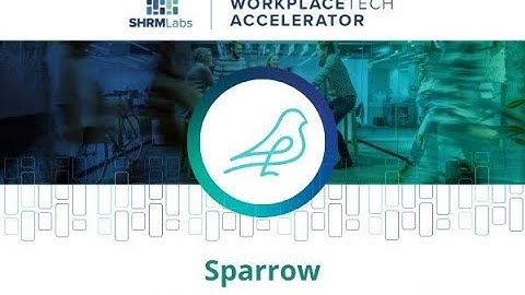 SHRMLabs 2022 Demo Day Spotlight: Sparrow