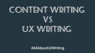 Content writing vs  UX writing