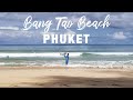 What it&#39;s Like in BANG TAO BEACH, Phuket Sandbox, Thailand 2021