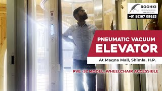 Pneumatic Vacuum Elevators (#PVE) in #Shimla | Lift for Home | Roohki Home Automation