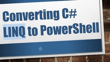 Converting C#  LINQ to PowerShell