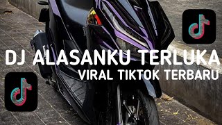 DJ ALASANKU TERLUKA VIRAL FYP TIKTOK TERBARU 2025! Akbar Chalay