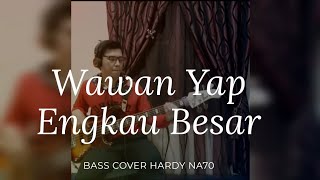 Download lagu Engkau Besar - Wawan Yap (BASS COVER)