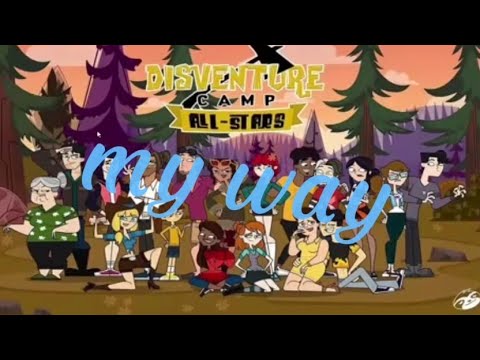 Disventure Camp all stars MY WAY - YouTube