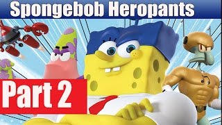 Spongebob Heropants Walkthrough Part 2 No Commentary Gameplay Lets Play