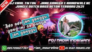 DJ VIRAL TIKTOK‼️JANG GANGGU X NAINOWALE NE ( JUNGLE DUTCH ) BASS BETON TERBARU 2K21.